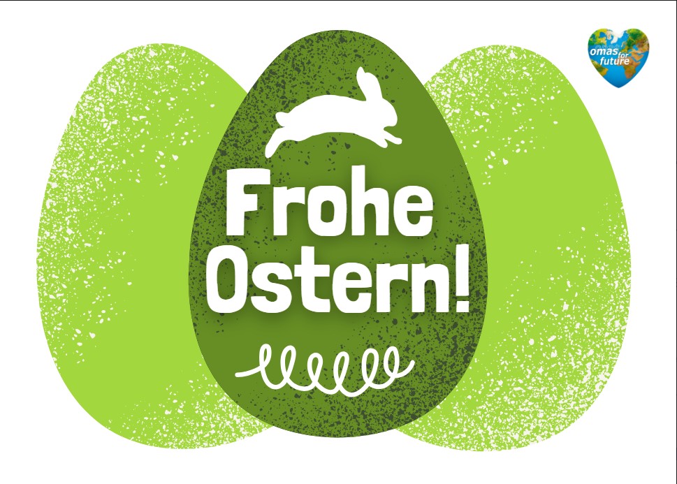 Eine grüne Osterei-Illustration mit der weißen Silhouette eines Hasen und dem deutschen Text Frohe Ostern! in fetten Buchstaben. In der oberen rechten Ecke befindet sich ein kleines herzförmiges Logo mit dem Schriftzug omas für Zukunft.