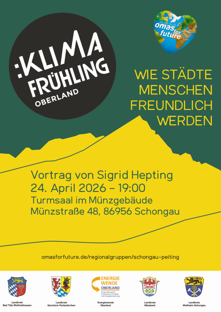 Plakat für die Veranstaltung Klima Frühling Oberland mit Informationen über einen Vortrag von Sigrid Hepting am 24. April 2026 in Schongau. Das Design verwendet Grün und Gelb mit Stadtlogos und einem herzförmigen Omas for Future-Logo.