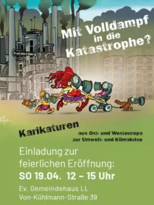Ausstellung 04 2026 Landsberg©O4F - Omas for Future Plakat mit Zeichentrickfiguren mit Gasmasken, die vor Industrieschornsteinen laufen. Text auf Deutsch: Mit Volldampf in die Katastrophe? Karikaturen zur Umwelt- und Klimakrise. Einladung zur Eröffnung in Landsberg: So 19.04. 12-15 Uhr.